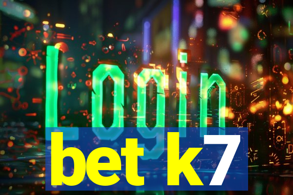 bet k7